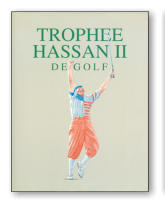 "Trophee Hassan II de Golf" - LAK International ditions.